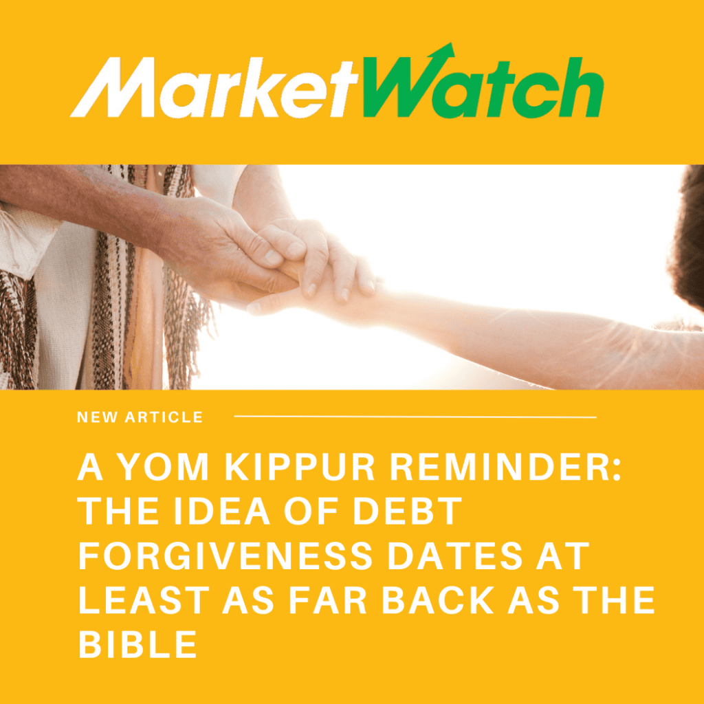 A Yom Kippur reminder: The idea of debt forgiveness dates at least as far back as the Bible